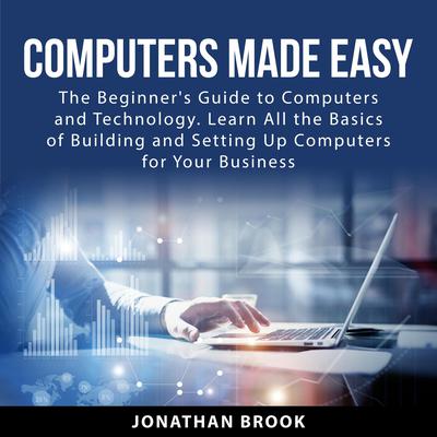 Computers Made Easy Audiobook, by Jonathan Brook