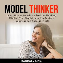 Model Thinker Audiobook, by Randall King