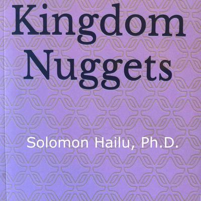Kingdom Nuggets Audiobook, by Solomon Hailu