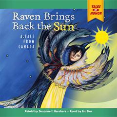 Raven Brings Back the Sun Audiobook, by Suzanne I Barchers
