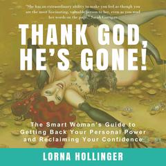 Thank God Hes Gone Audiobook, by Lorna Hollinger