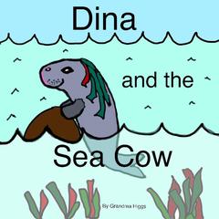 Dina and the Sea Cow Audiobook, by Grandma Higgs