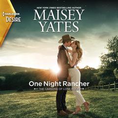 One Night Rancher Audiobook, by Maisey Yates