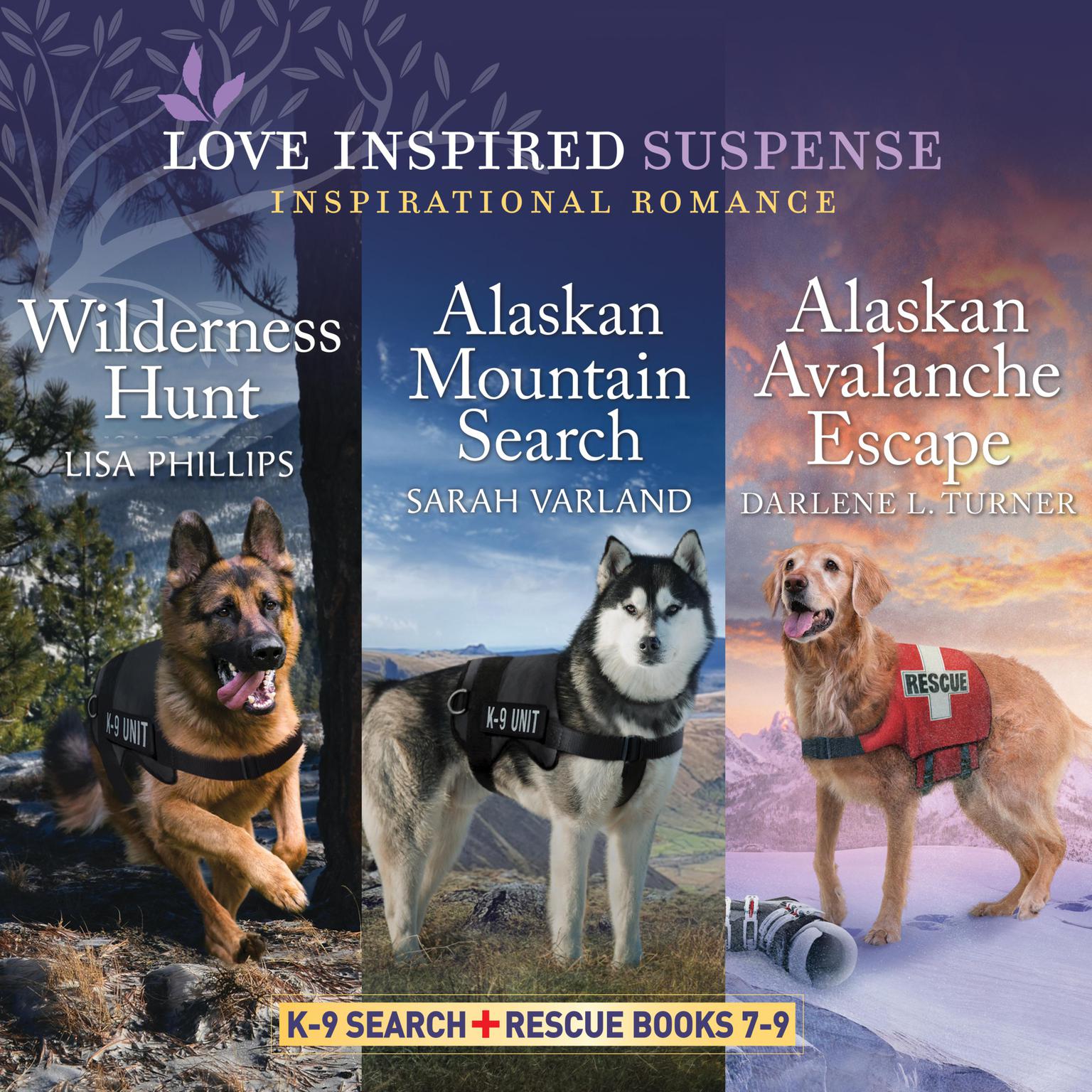K-9 Search and Rescue Books 7–9: Wilderness Hunt, Alaskan Mountain Search, and Alaskan Avalanche Escape Audiobook, by Lisa Phillips