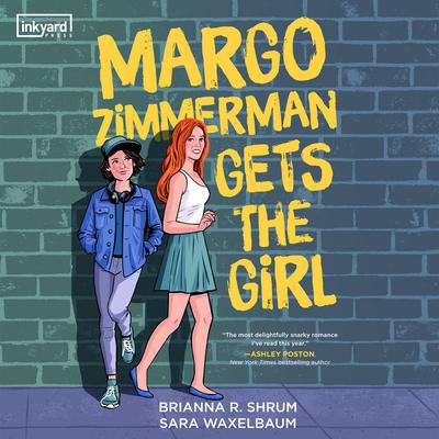 Margo Zimmerman Gets the Girl Audiobook, by Sara Waxelbaum