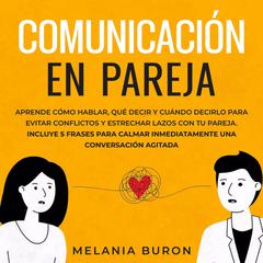 Comunicación en pareja Audiobook, by Melania Buron