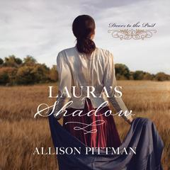 Laura's Shadow Audiobook, by Allison Pittman