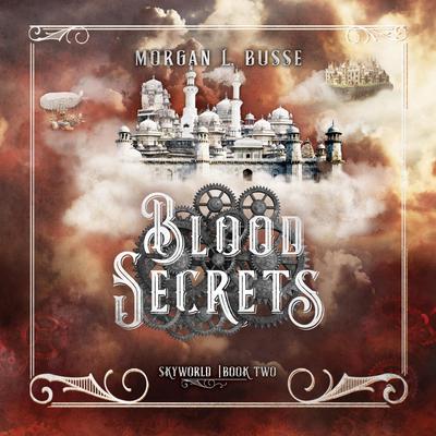 Blood Secrets Audiobook, by Morgan L. Busse