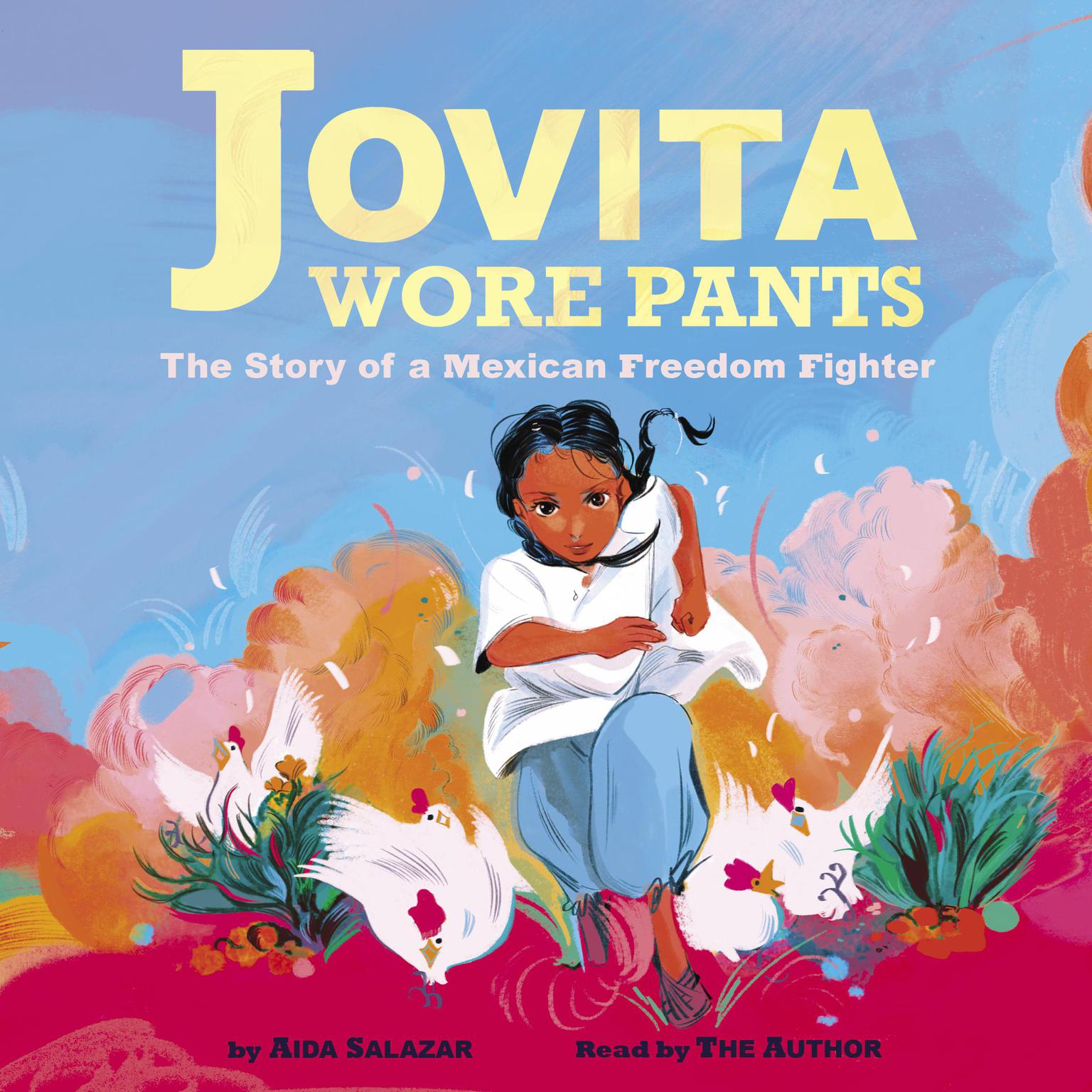 Jovita Wore Pants: The Story of a Mexican Freedom Fighter Audiobook, by Aida Salazar