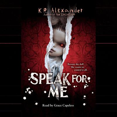 Speak for Me Audiobook, by K. R. Alexander