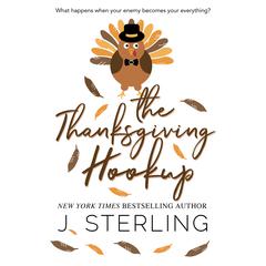 The Thanksgiving Hookup Audiobook, by J. Sterling