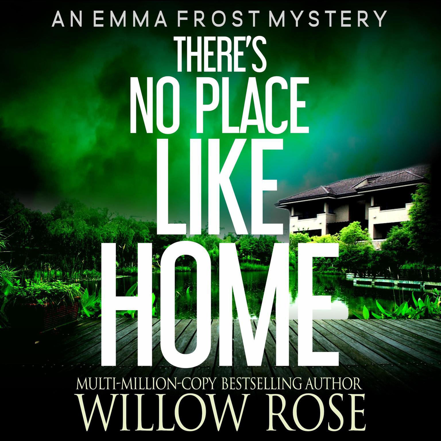 Theres No Place like Home Audiobook, by Willow Rose