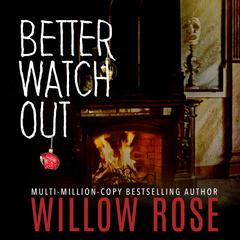 Better Watch Out Audiobook, by Willow Rose