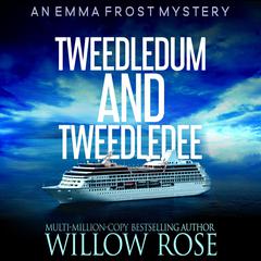Tweedledum and Tweedledee Audiobook, by Willow Rose
