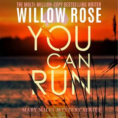 You Can Run Audiobook, by Willow Rose