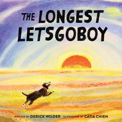 The Longest Letsgoboy Audiobook, by Derick Wilder