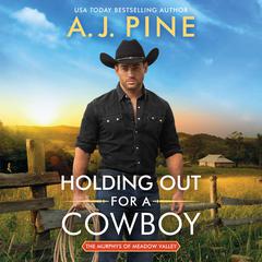 Holding Out for a Cowboy Audiobook, by A. J. Pine