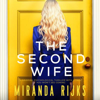 The Second Wife Audiobook, by Miranda Rijks