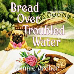 Bread Over Troubled Water Audiobook, by Winnie Archer