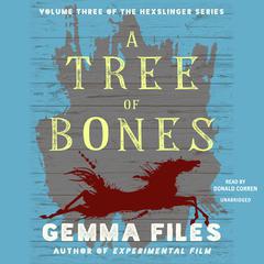 A Tree of Bones Audiobook, by Gemma Files
