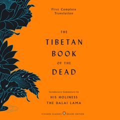The Tibetan Book of the Dead: First Complete Translation Audiobook, by Gyurme Dorje