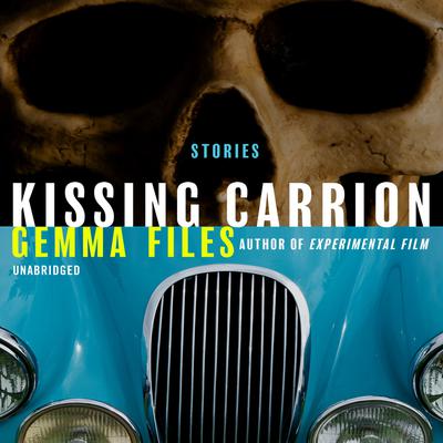 Kissing Carrion Audiobook, by Gemma Files