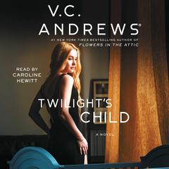 Twilight's Child Audiobook, by V. C. Andrews