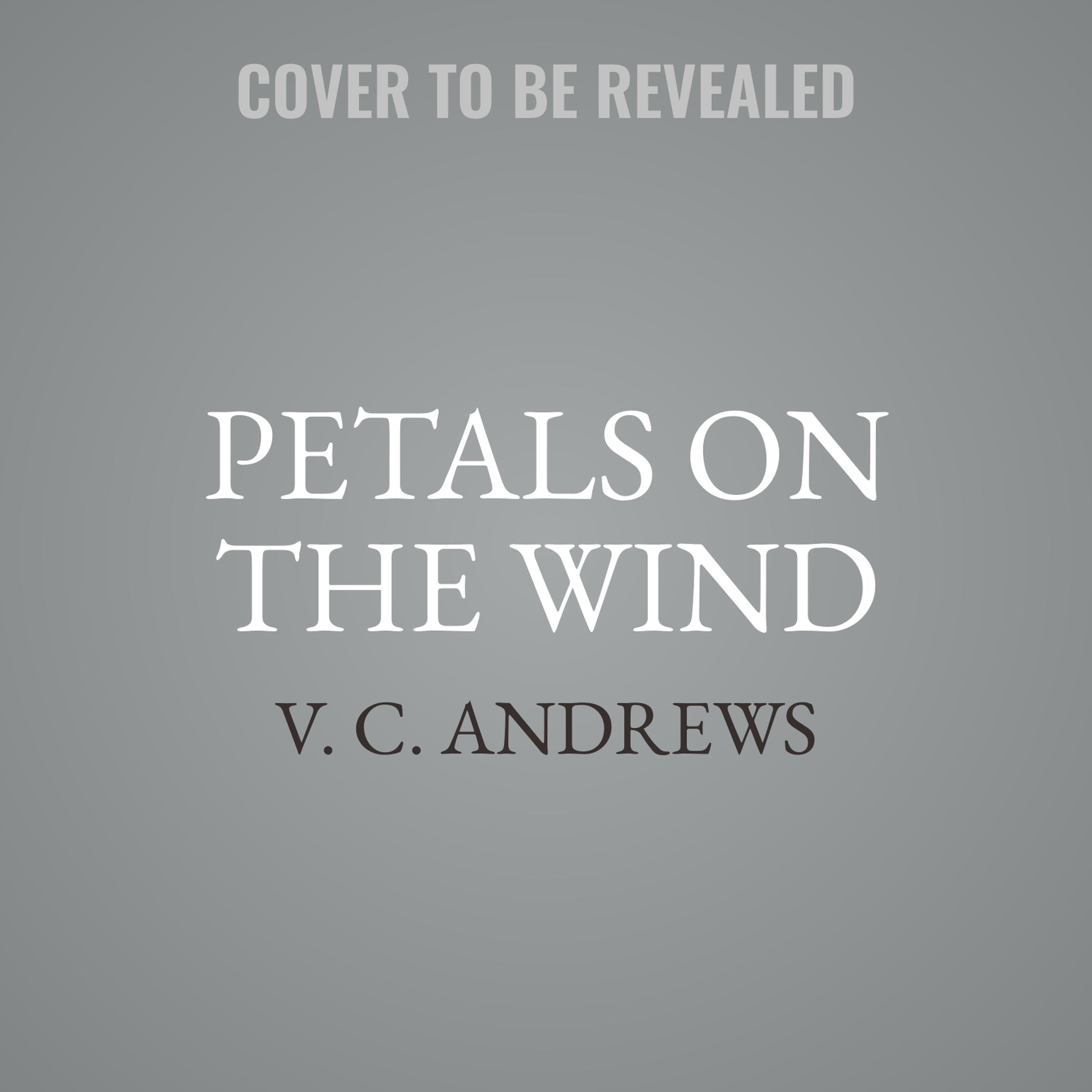 Petals on the Wind Audiobook by V. C. Andrews — Download Now
