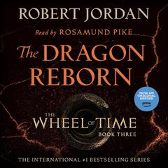 The Dragon Reborn: Book Three of The Wheel of Time Audiobook, by Robert Jordan