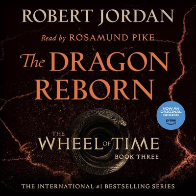 The Dragon Reborn: Book Three of 'The Wheel of Time' Audiobook, by Robert Jordan