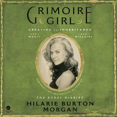 Grimoire Girl: A Memoir of Magic and Mischief Audiobook, by Hilarie Burton