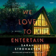 We Love to Entertain: A Novel Audiobook, by 
