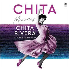 Chita (Spanish edition): una memoria Audiobook, by Chita Rivera