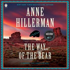 The Way of the Bear: A Novel Audiobook, by Anne Hillerman