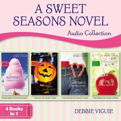 A Sweet Seasons Novel Audio Collection: 4 Books in 1 Audiobook, by Debbie Viguié