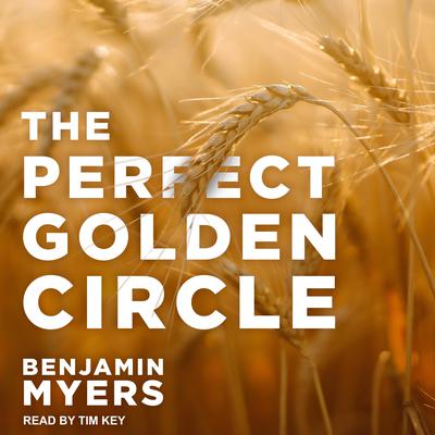 The Perfect Golden Circle Audiobook, by Benjamin Myers