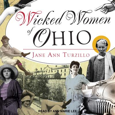 Wicked Women of Ohio Audiobook, by Jane Ann Turzillo