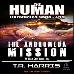 The Andromeda Mission Audiobook, by T. R. Harris