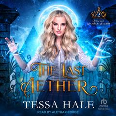 The Last Aether Audiobook, by Tessa Hale