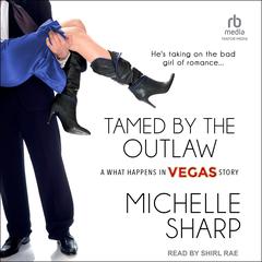 Tamed By The Outlaw Audiobook, by Michelle Sharp