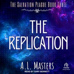 The Replication Audiobook, by A.L. Masters