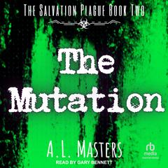 The Mutation Audiobook, by A.L. Masters