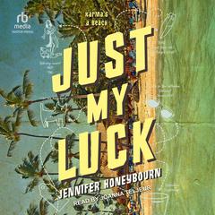 Just My Luck Audiobook, by Jennifer Honeybourn
