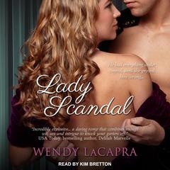 Lady Scandal Audiobook, by Wendy LaCapra