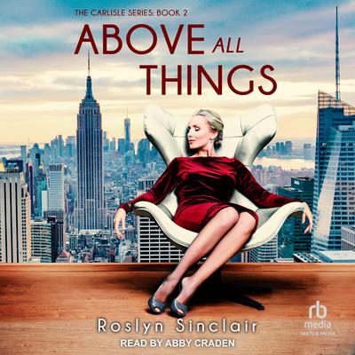 Above All Things Audiobook, by Roslyn Sinclair