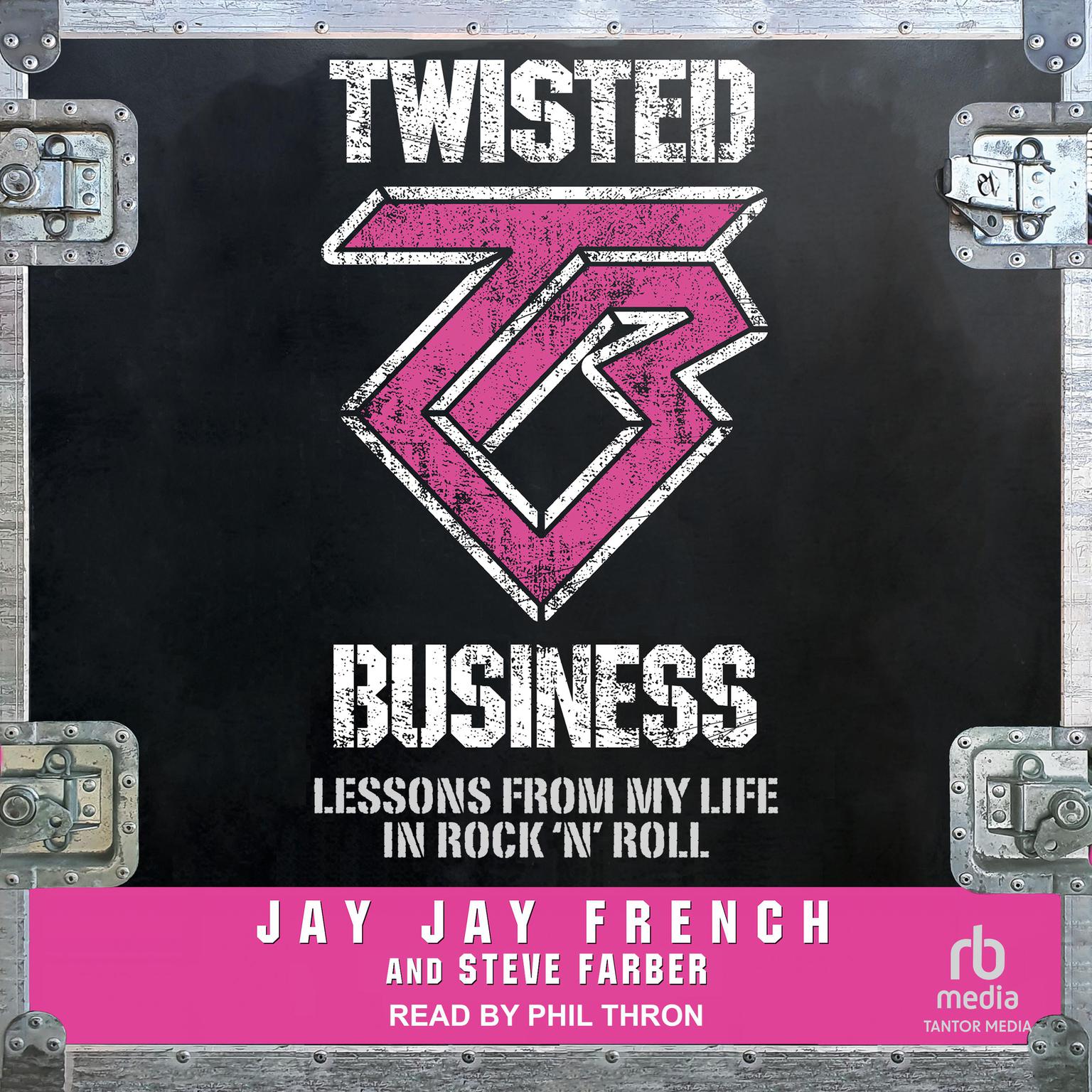 Twisted Business: Lessons from My Life in Rock n Roll Audiobook, by Steve Farber