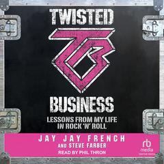 Twisted Business: Lessons from My Life in Rock 'n Roll Audiobook, by 