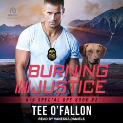 Burning Justice Audiobook, by Tee O'Fallon