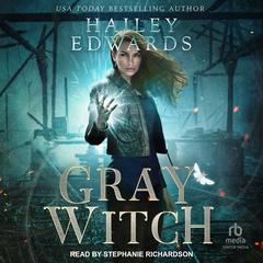 Gray Witch Audiobook, by Hailey Edwards