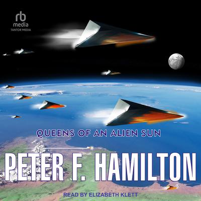 Queens of An Alien Sun Audiobook, by Peter F. Hamilton